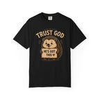 Trust God - Christian Humour Tee