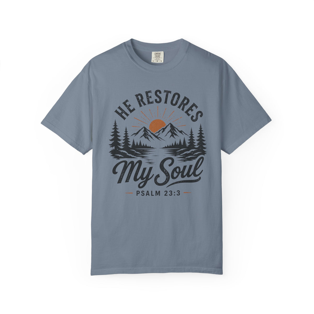 He Restores My Soul – Christian Tee