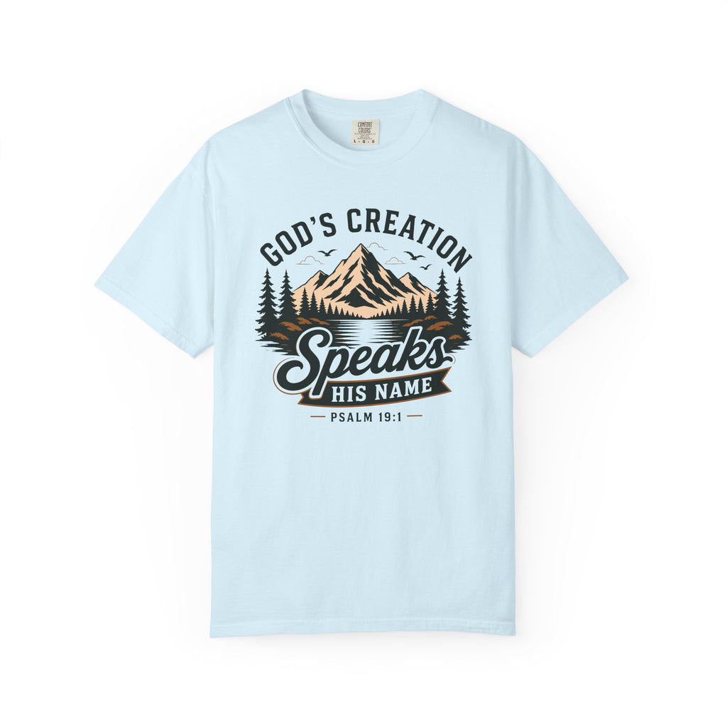God's Creation Speaks His Name - Christian Outdoors Tee