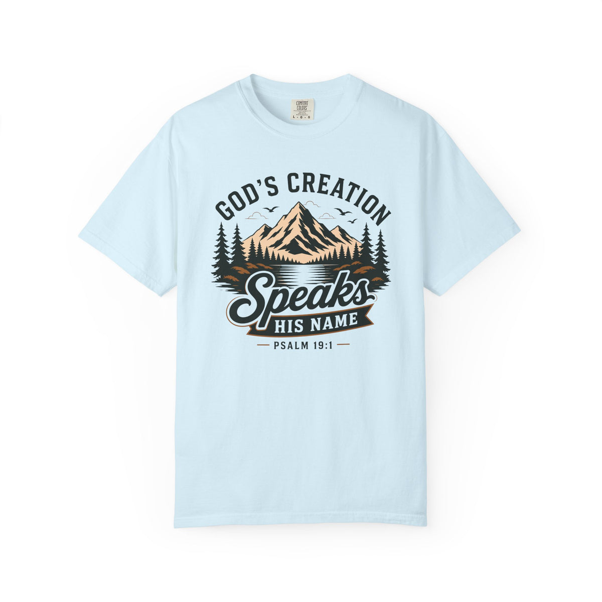 God's Creation Speaks His Name - Christian Outdoors Tee