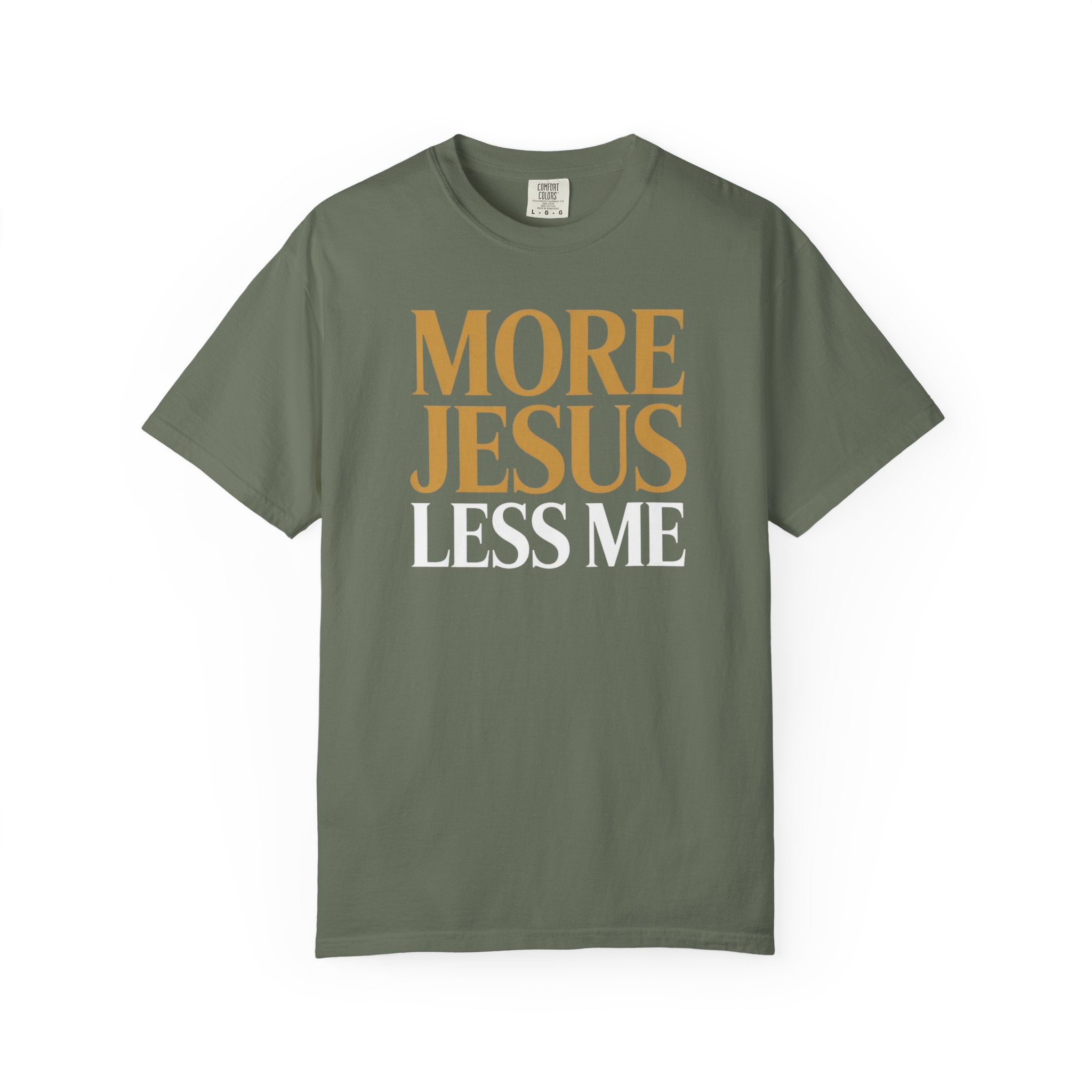 More Jesus Less Me - Christian Faith Tee