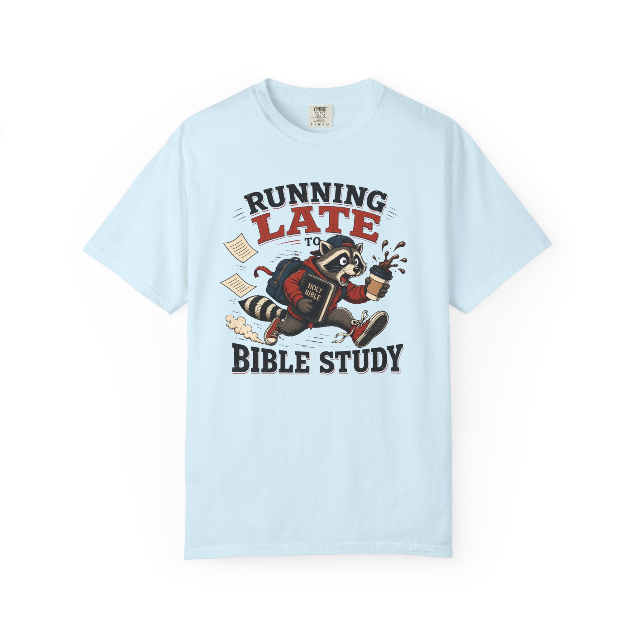 Running Late to Bible Study - Funny Christian Racoon T-Shirt