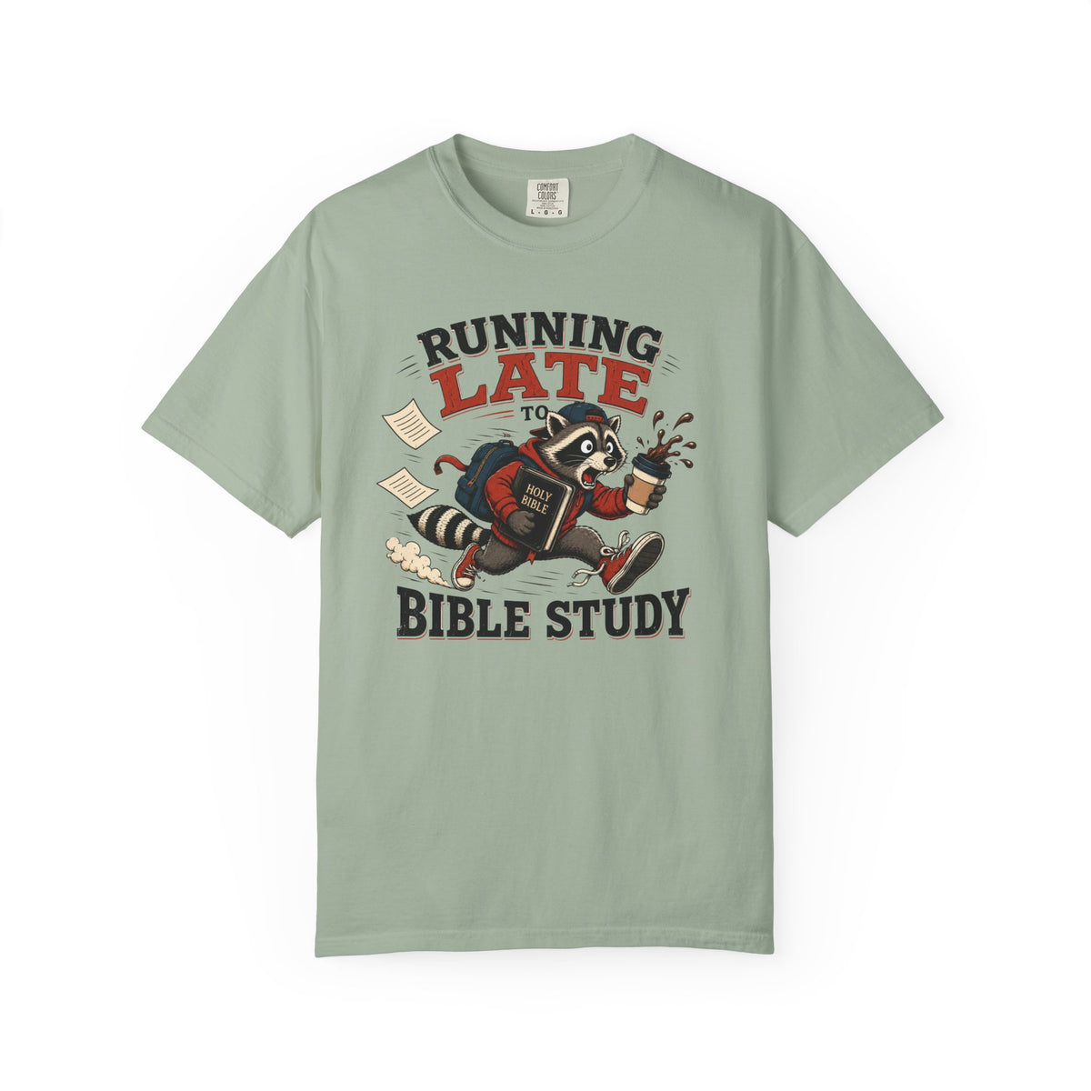Running Late to Bible Study - Funny Christian Racoon T-Shirt