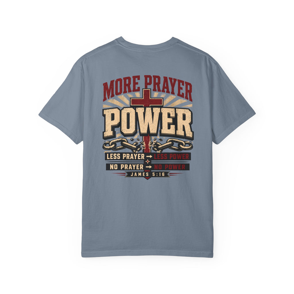More Prayer More Power - Christian Tee