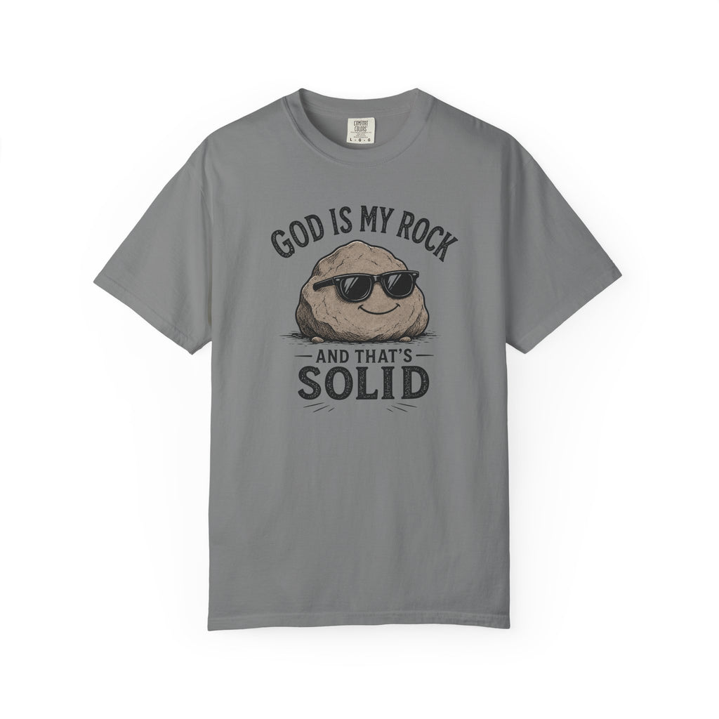 God Is My Rock, And That's Solid Christian T-Shirt