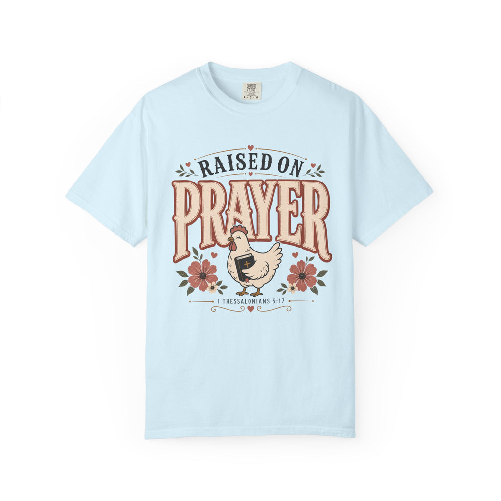 Raised On Prayer - Christian Tee