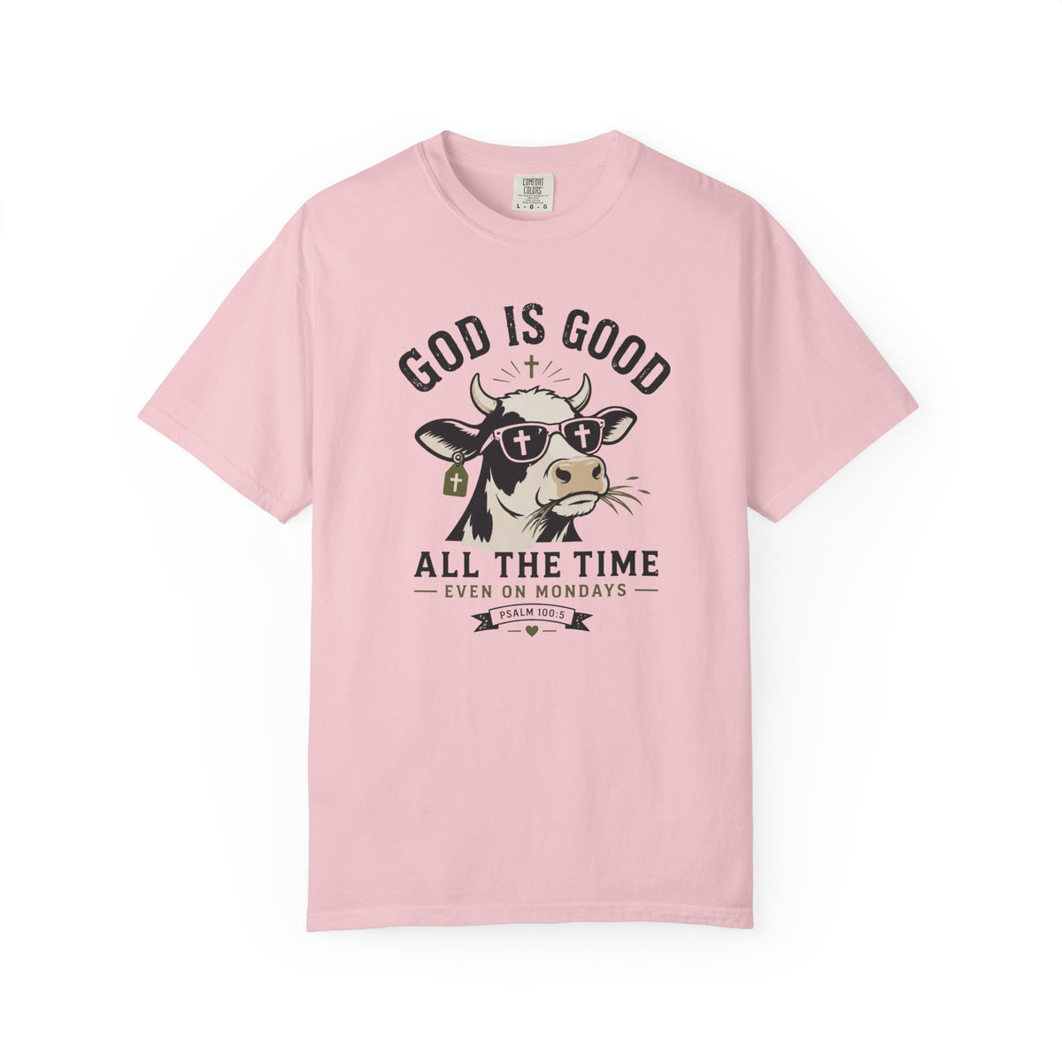 God Is Good — Even on Mondays - Christian Tee