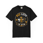 Bee-Lieve in Him T-Shirt