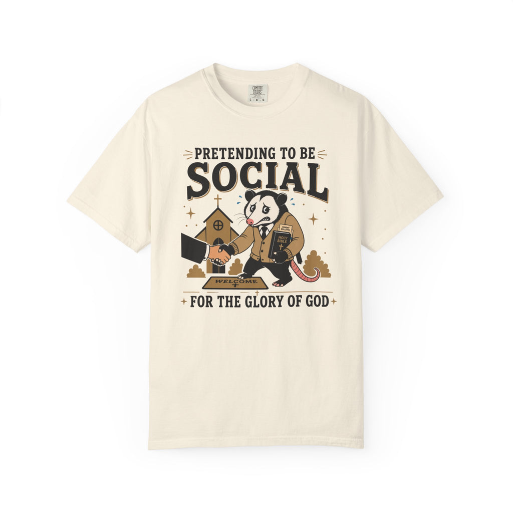Pretending to Be Social T-Shirt — Funny Christian Possum Church Tee