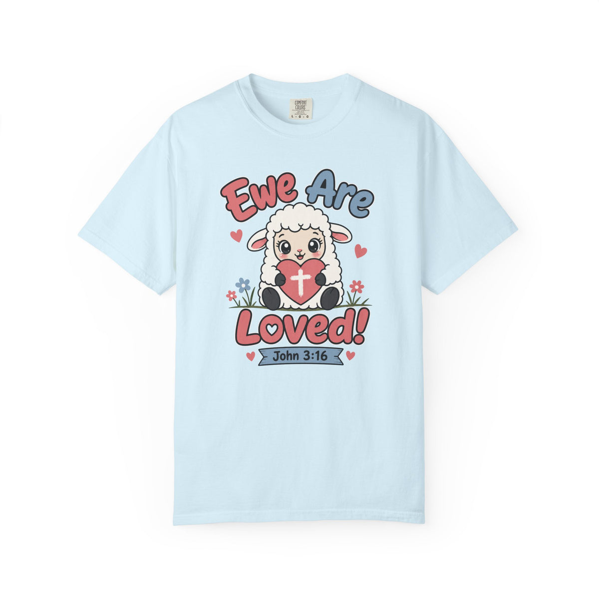 Ewe Are Loved - Christian Faith Tee