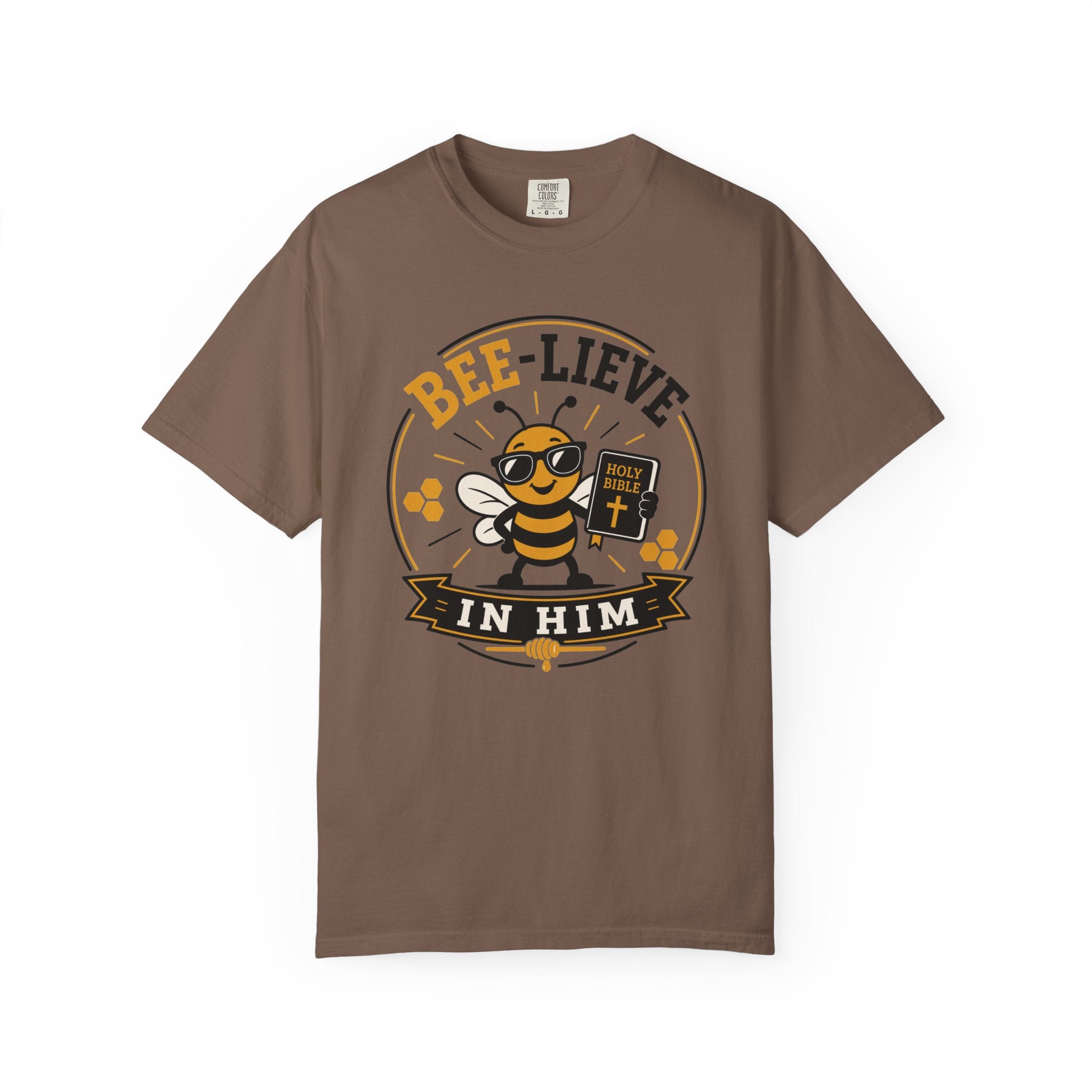 Bee-Lieve in Him T-Shirt