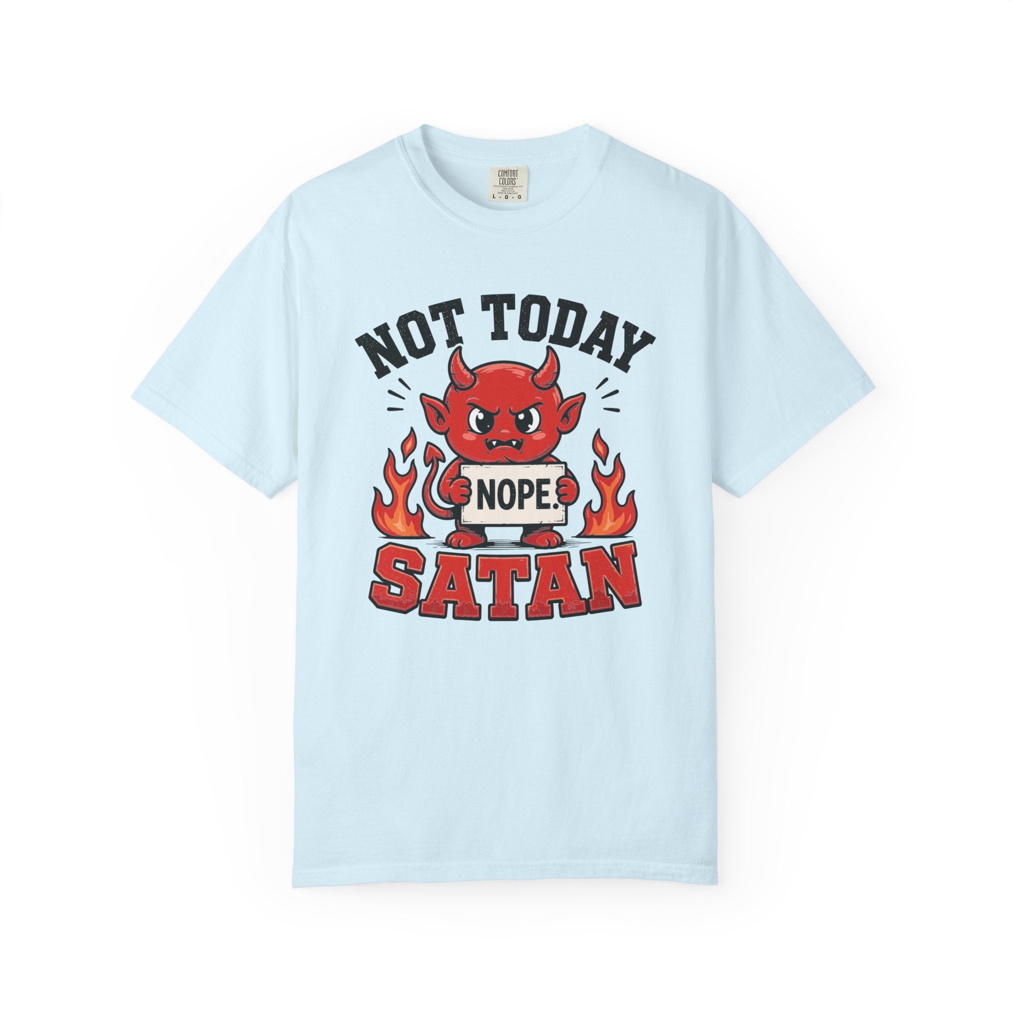 Not Today Satan T-Shirt
