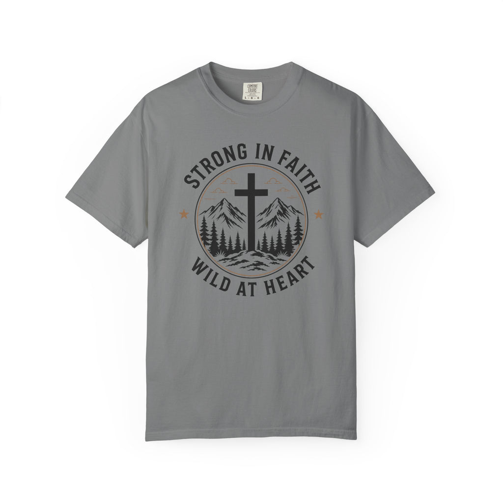 Strong In Faith Wild At Heart – Christian Tee