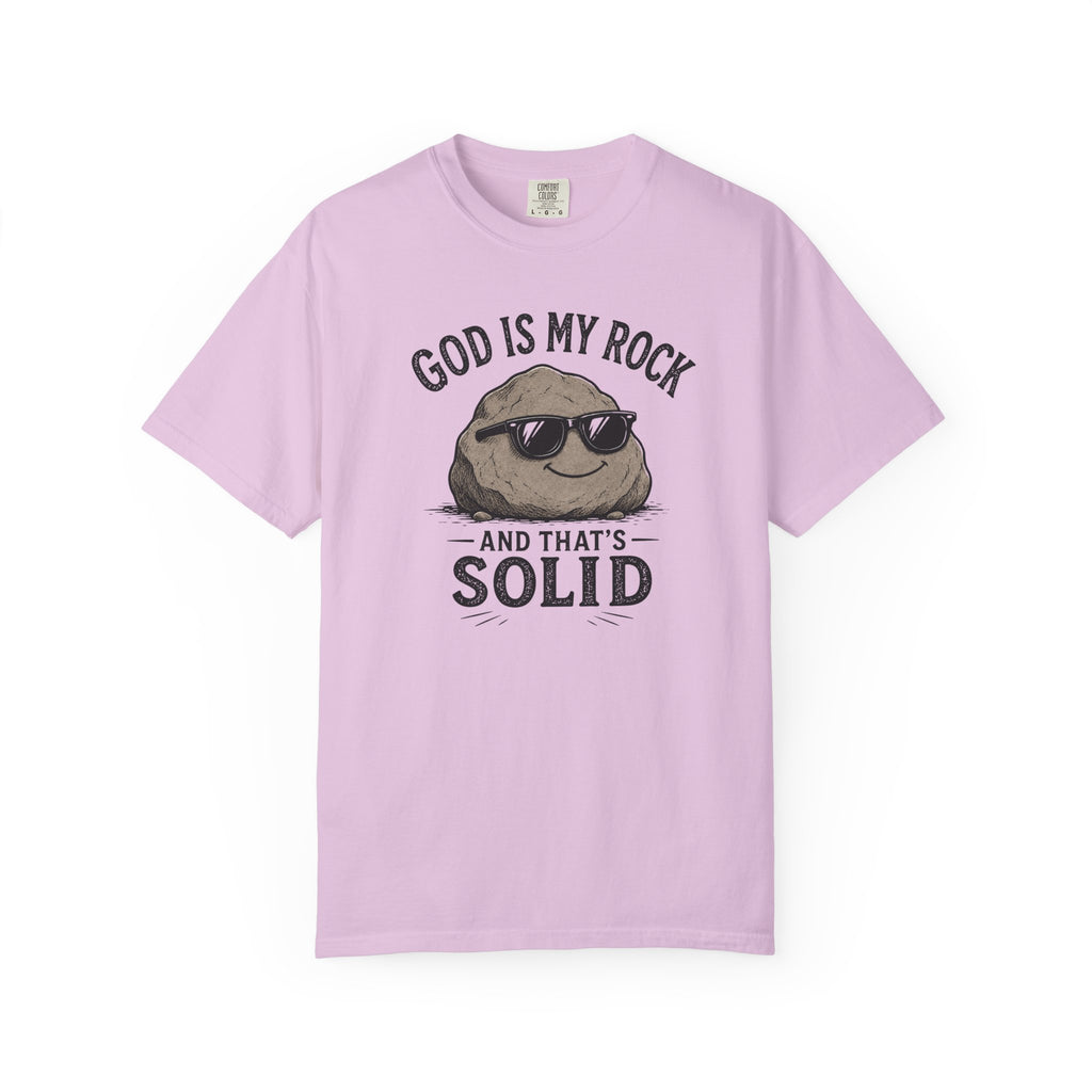 God Is My Rock, And That's Solid Christian T-Shirt