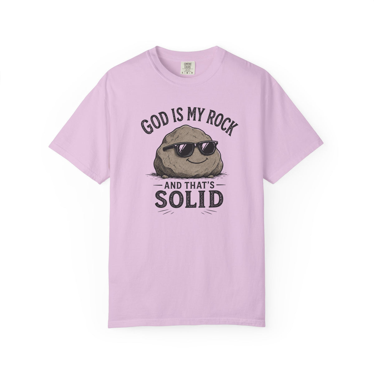 God Is My Rock, And That's Solid Christian T-Shirt