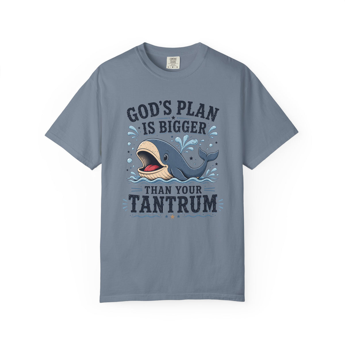 God's Plan Is Bigger Than Your Tantrum – Funny Christian Whale T-Shirt